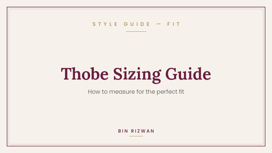 Thobe sizing guide — how to measure for the perfect fit | Bin Rizwan Style Guide